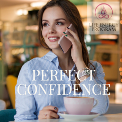 Perfect Confidence from the Life Energy Program, Download the Audio Program and Q&A Guide